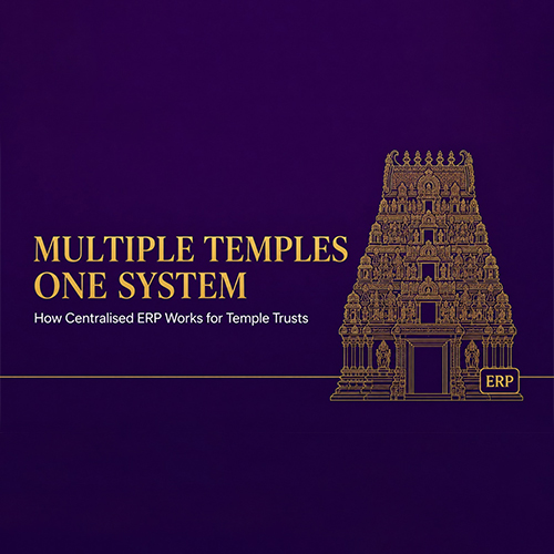 Managing Multiple Temples from One System: Centralised ERP